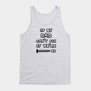 Dad fixes everything. Tank Top
